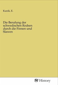 Cover Die Berufung der schwedischen Rodsen durch die Finnen und Slawen