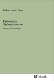 Taikowskis Orchesterwerke