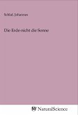 Die Erde-nicht die Sonne