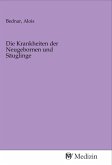 Die Krankheiten der Neugebornen und Säuglinge