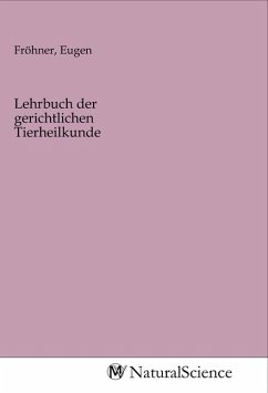 Lehrbuch der gerichtlichen Tierheilkunde