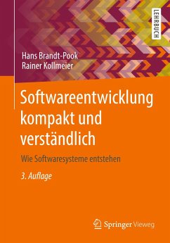 Softwareentwicklung kompakt und verständlich - Brandt-Pook, Hans;Kollmeier, Rainer