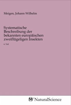 Systematische Beschreibung der bekannten europäischen zweiflügeligen Insekten