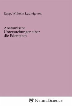 Anatomische Untersuchungen über die Edentaten