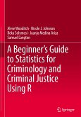 A Beginner¿s Guide to Statistics for Criminology and Criminal Justice Using R