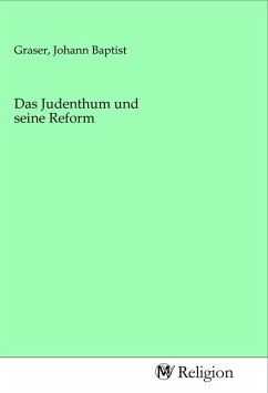 Das Judenthum und seine Reform