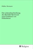 Die Lebensbeschreibung der Bischöfe Bernward und Godehard von Hildesheim Die Lebensbeschreibung der Bischöfe Bernward und Godehard von Hildesheim