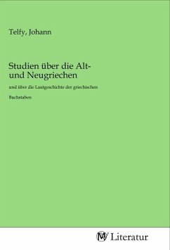 Studien über die Alt- und Neugriechen