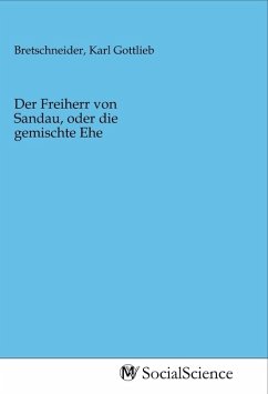 Der Freiherr von Sandau, oder die gemischte Ehe
