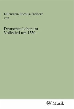 Deutsches Leben im Volkslied um 1530