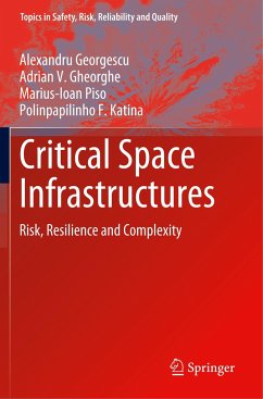 Critical Space Infrastructures - Georgescu, Alexandru;Gheorghe, Adrian V.;Piso, Marius-Ioan