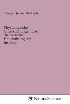 Physiologische Untersuchungen über die tierische Haushaltung der Insekten