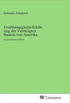 Unabhängigkeits-Erklärung der Vereinigten Staaten von Amerika