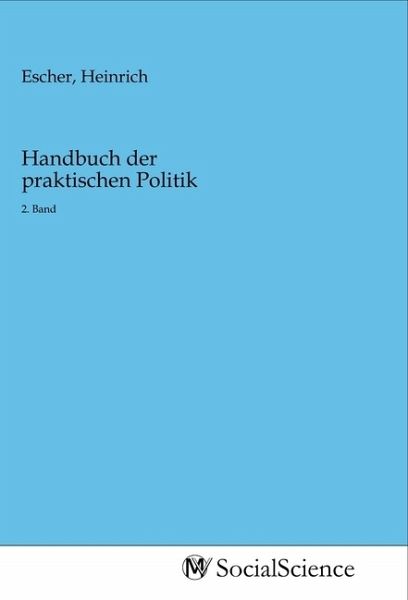 Handbuch der praktischen Politik Handbuch der praktischen Politik