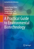 A Practical Guide to Environmental Biotechnology