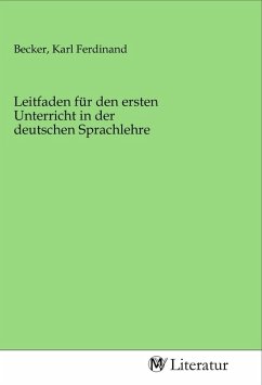 Leitfaden für den ersten Unterricht in der deutschen Sprachlehre