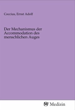 Der Mechanismus der Accommodation des menschlichen Auges