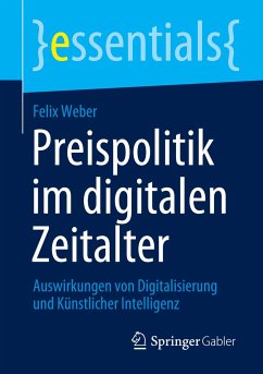 Preispolitik im digitalen Zeitalter - Weber, Felix