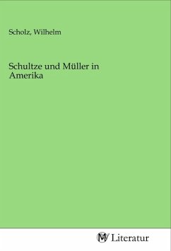 Schultze und Müller in Amerika