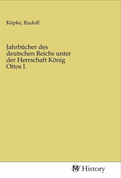 Jahrbücher des deutschen Reichs unter der Herrschaft König Ottos I.