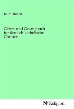 Gebet- und Gesangbuch fur deutsch-katholische Christen