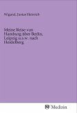 Meine Reise von Hamburg über Berlin, Leipzig u.s.w. nach Heidelberg