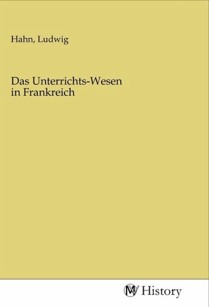 Das Unterrichts-Wesen in Frankreich