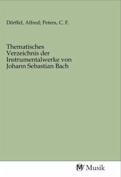 Thematisches Verzeichnis der Instrumentalwerke von Johann Sebastian Bach