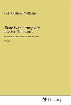 Erste Wanderung der ältesten Tonkunst