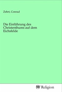 Cover Die Einführung des Christenthums auf dem Eichsfelde