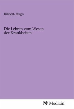 Die Lehren vom Wesen der Krankheiten