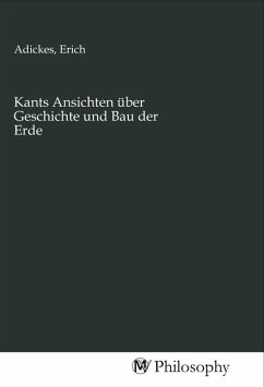 Kants Ansichten über Geschichte und Bau der Erde