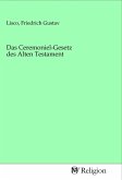 Das Ceremoniel-Gesetz des Alten Testament