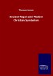 Ancient Pagan and Modern Christian... - Bild 1