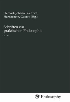 Schriften zur praktischen Philosophie