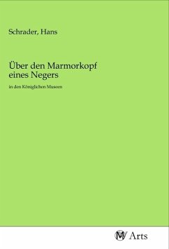 Über den Marmorkopf eines Negers