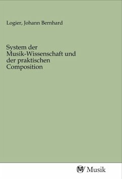 System der Musik-Wissenschaft und der praktischen Composition