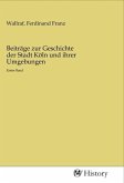 Beiträge zur Geschichte der Stadt Köln und ihrer Umgebungen