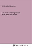 Das Entwickelungsleben im Wirbelthier-Reich