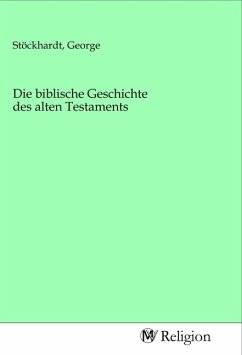 Die biblische Geschichte des alten Testaments