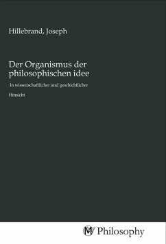 Der Organismus der philosophischen idee