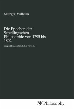 Cover Die Epochen der Schellingschen Philosophie von 1795 bis 1802