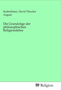 Die Grundzüge der philosophischen Religionslehre