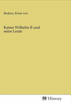 Kaiser Wilhelm II und seine Leute