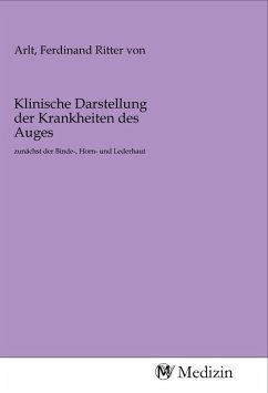 Klinische Darstellung der Krankheiten des Auges