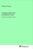 Luthers Leben für christliche Leser