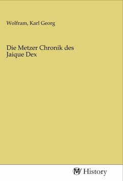 Die Metzer Chronik des Jaique Dex