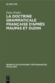 La doctrine grammaticale française d'après Maupas et Oudin La doctrine grammaticale française d'après Maupas et Oudin