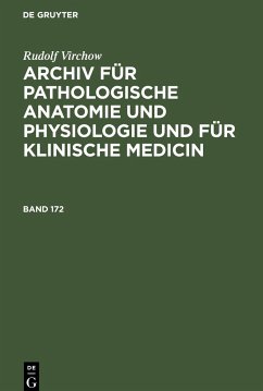 Rudolf Virchow: Archiv für pathologische Anatomie und Physiologie und für klinische Medicin. Band 172 - Virchow, Rudolf