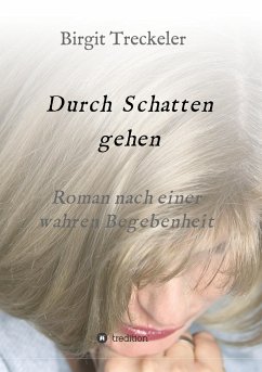 Durch Schatten gehen - Treckeler, Birgit